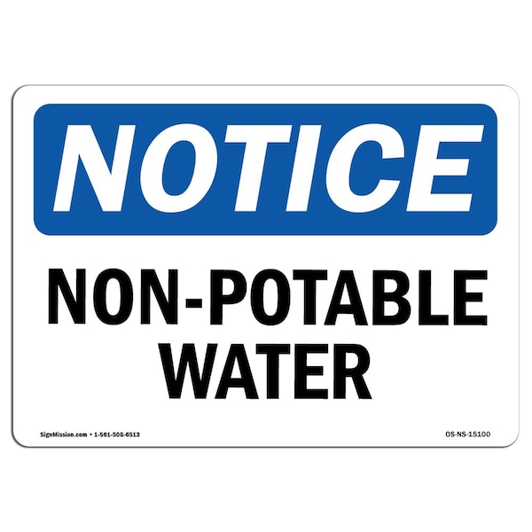 Safety Sign, OSHA Notice, 7" Height, Aluminum, Non-Potable Water Sign, Landscape